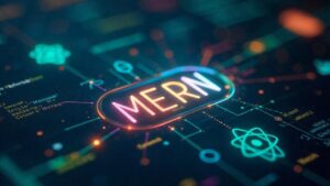 “Why the MERN Stack Dominates Modern Web Development in 2025”